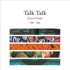 Talk Talk - Natural Order 1982-1991 (2013)