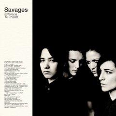 Savages - Silence Yourself (2013)