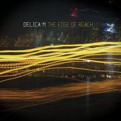 Delica-m - The Edge Of Reach (2012)