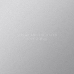 Streak And The Raven - Love & War (2013)