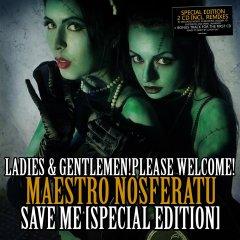 Maestro Nosferatu - Save Me (Special Edition) (2013)