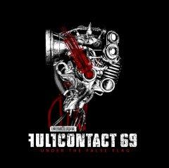 Full Contact 69 - Under The False Flag (2013)