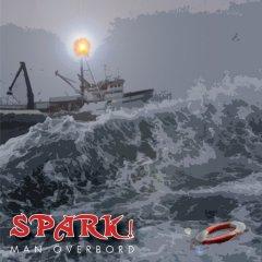 Spark! - Man Overbord (2013)