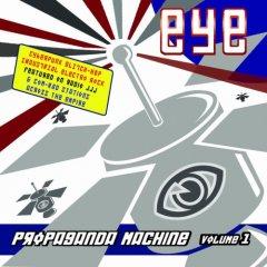 Eye - Propaganda Machine Volume 1 (2013)