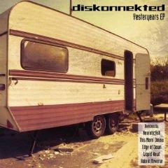 Diskonnekted - Yesteryears (2013)