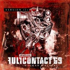 Full Contact 69 - (Wo)man Machine (Version II+) (2013)