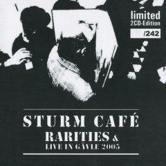 Sturm Cafe - Rarities & Live In Gavle 2005 (2CD) (2013)