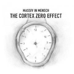 Massiv In Mensch - The Cortex Zero Effect (2013)