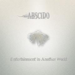 Abscido - Entertainment In Another World (EP) (2013)