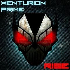 Xenturion Prime - Rise (2013)