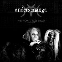 Anders Manga - We Won't Stay Dead (2013)