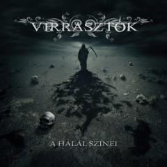 Virrasztok - A Halal Szinei (2013)