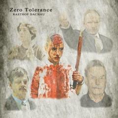 Rasthof Dachau - Zero Tolerance (2013)