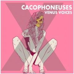 Cacophoneuses - Venus Voice (2013)