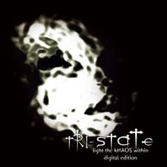 Tri-State - light the kHAOS within (2013)