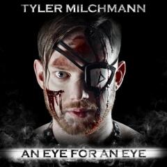 Tyler Milchmann - An Eye for an Eye (EP) (2013)