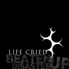 Life Cried - Beaten Up Disaster (EP) (2014)