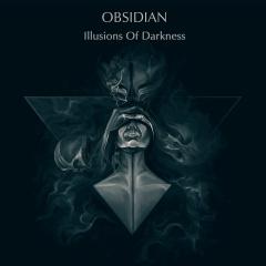 Obsidian - Illusions Of Darkness (2013)