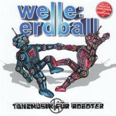 Welle: Erdball - Tanzmusik Fur Roboter (2014)