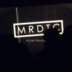 MRDTC - #3 [We Travel] (2014)