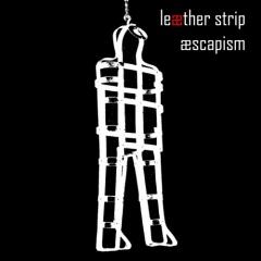 Leaether Strip - Aescapism (2014)