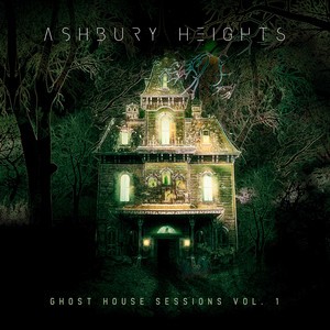 Ashbury Heights - Ghost House Sessions, Vol. 1