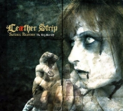 Leaether Strip - Satanic Reasons (The Very Best Of) (2CD) (2005) -  Synthema.RU