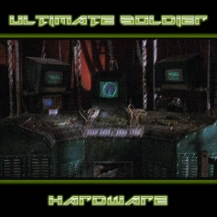 Ultimate Soldier     "Hardware"